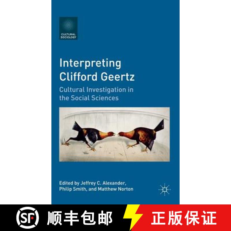 【3-4周达】Interpreting Clifford Geertz: Cultural Investigation in the Social Sciences [9780230111714]