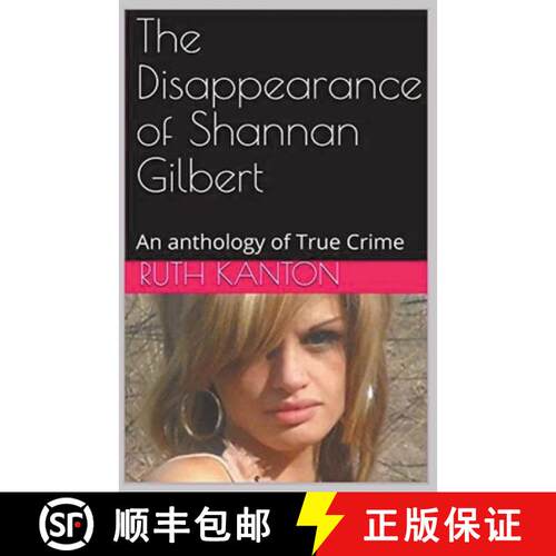 【3-4周达】The Disappearance of Shannan Gilbert An Anthology of True Crime [9798224670154]