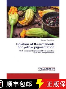 预订 Isolation of B-carotenoids for yellow pigmentation [9783330089815]