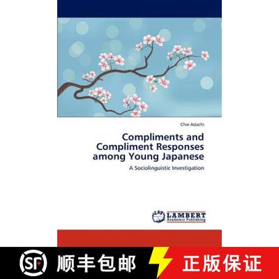 预订 Compliments and Compliment Responses Among Young Japanese [9783659298448]