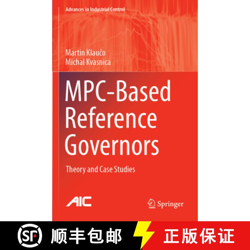 【3-4周达】Mpc-Based Reference Governors: Theory and Case Studies [9783030174071]