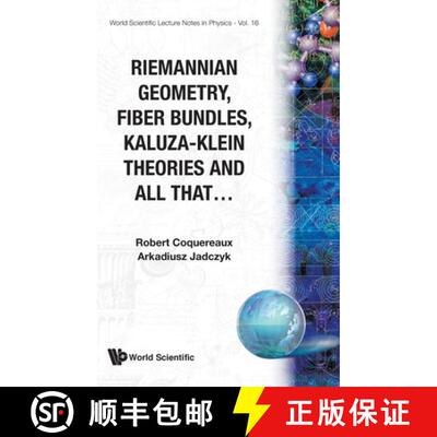 预订 精装 Riemannian Geometry, Fiber Bundles, Kaluza-Klein Theories and All That... [9789971504267]