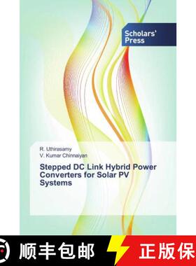 预订 Stepped DC Link Hybrid Power Converters for Solar PV Systems [9786202310697]