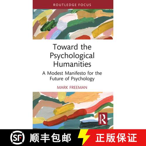 【3-4周达】Toward the Psychological Humanities: A Modest Manifesto for the Future of Psychology [9781032563305]
