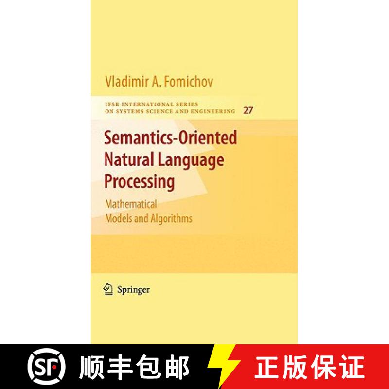 【3-4周达】Semantics-Oriented Natural Language Processing : Mathematical Models and Algorithms [9780387729244]