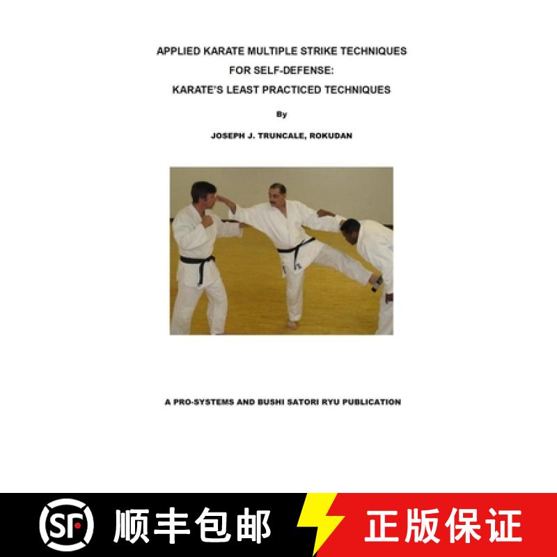 【3-4周达】Karate Multiple Strike Techniques for Self-Defense: Karate's Least Practiced Techniques [9781387061754]