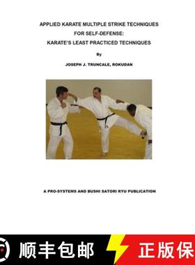 【3-4周达】Karate Multiple Strike Techniques for Self-Defense: Karate's Least Practiced Techniques [9781387061754]