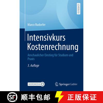 预订 Intensivkurs Kostenrechnung: Anschaulicher Einstieg für Studium und Praxis (3., korr. u. erw. A... [9783658503857]