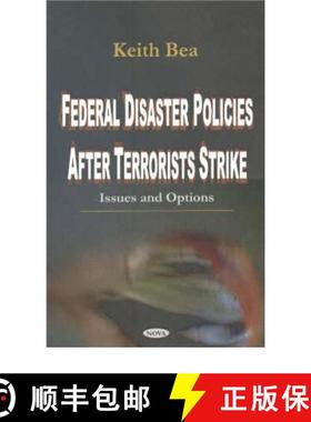 【3-4周达】Federal Disaster Policies After Terrorists Strike: Issues & Options [9781590338520]