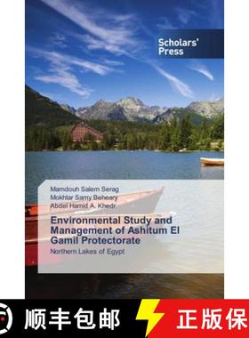 预订 Environmental Study and Management of Ashitum El Gamil Protectorate [9786138937760]