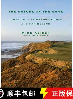 【3-4周达】The Nature of the Game: Links Golf at Bandon Dunes and Far Beyond [9780525658597]