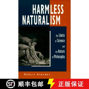 【3-4周达】Harmless Naturalism : The Limits of Science and the Nature of Philosophy [9780812693805]