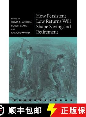 【3-4周达】How Persistent Low Returns Will Shape Saving and Retirement [9780198827443]