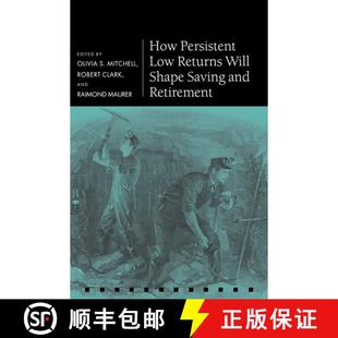 【3-4周达】How Persistent Low Returns Will Shape Saving and Retirement [9780198827443]