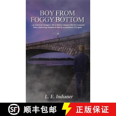 预订 Boy from Foggy Bottom: an American teenager's life is forever changed after he is rescued from a... [9781645301417]