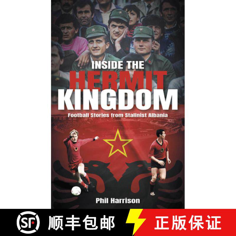 【3-4周达】Inside the Hermit Kingdom: Football Stories from Stalinist Albania [9781801506892]