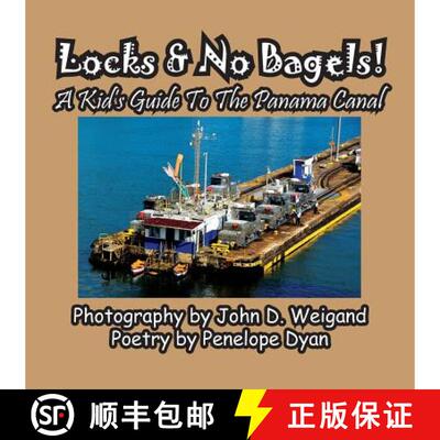 【3-4周达】Locks & No Bagels! A Kid's Guide To The Panama Canal [9781614773863]