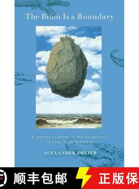 预订 The Brain Is a Boundary: A Journey in Poems to the Borderlines of Lewy Body Dementia [9781584209973]