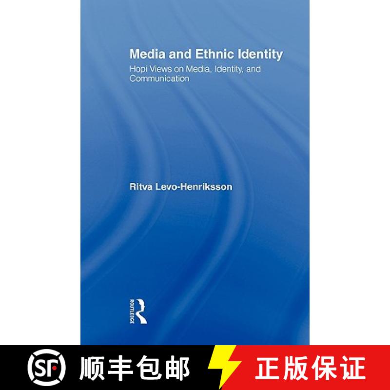 【3-4周达】Media and Ethnic Identity : Hopi Views on Media, Identity, and Communication [9780415957038]