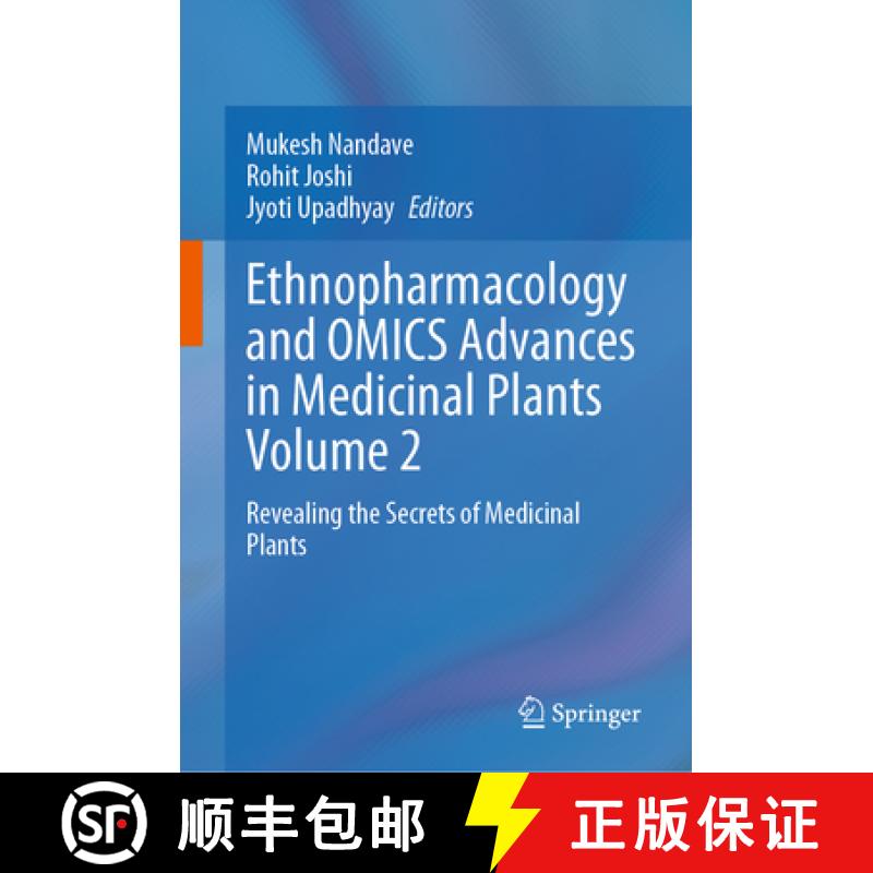 【3-4周达】Ethnopharmacology and Omics Advances in Medicinal Plants Volume 2: Revealing the Secrets o... [9789819742912]