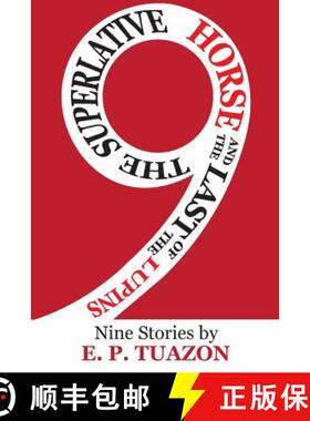 【3-4周达】The Superlative Horse and The Last of The Lupins: Nine Stories [9781387116461]