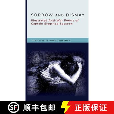 【3-4周达】Sorrow and Dismay: Illustrated Anti-War Poems of Captain Siegfried Sassoon [9780999660461]