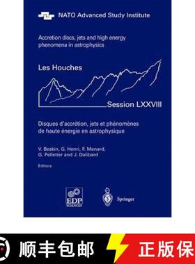 【3-4周达】Accretion Disks, Jets and High-Energy Phenomena in Astrophysics : Les Houches Session LXXV... [9783642057687]