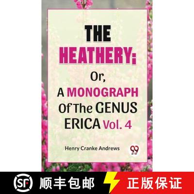 【3-4周达】The Heathery; Or, A Monograph Of The Genus Erica Vol.4 [9789358714821]