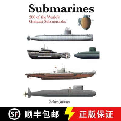 【3-4周达】Submarines: The World's Greatest Submarines from the 18th Century to the Present [9781838865153]