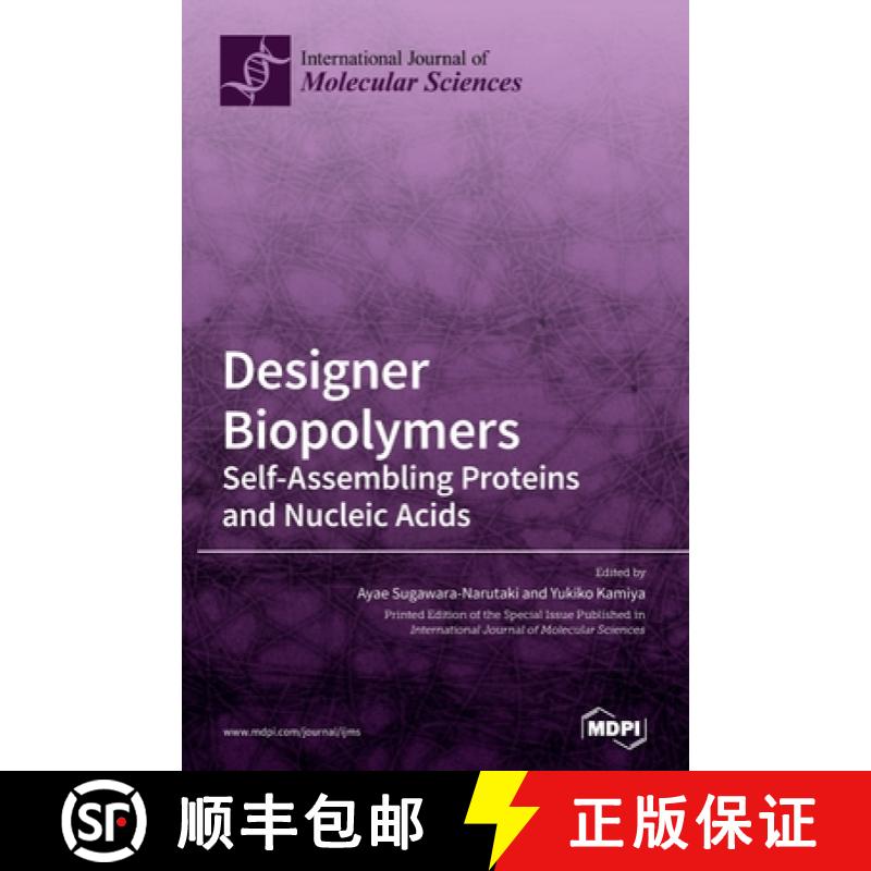 【2-3周达】Designer Biopolymers: Self-Assembling Proteins and Nucleic Acids [9783039363704]
