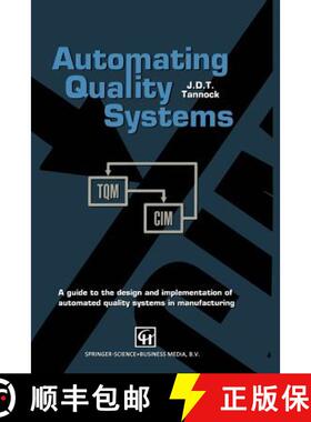 【3-4周达】Automating Quality Systems: A Guide to the Design and Implementation of Automated Quality ... [9789401050449]