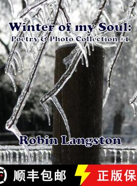 【3-4周达】Winter of my Soul: Poetry & Photo Collection #1 [9781312428690]