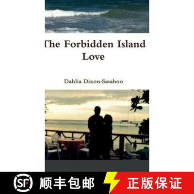 【3-4周达】Forbidden Island Love: by Dahlia Dixon Satahoo [9781387725274]