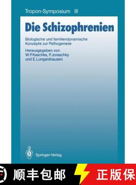 【3-4周达】Die Schizophrenien: Biologische Und Familiendynamische Konzepte Zur Pathogenese [9783540192909]