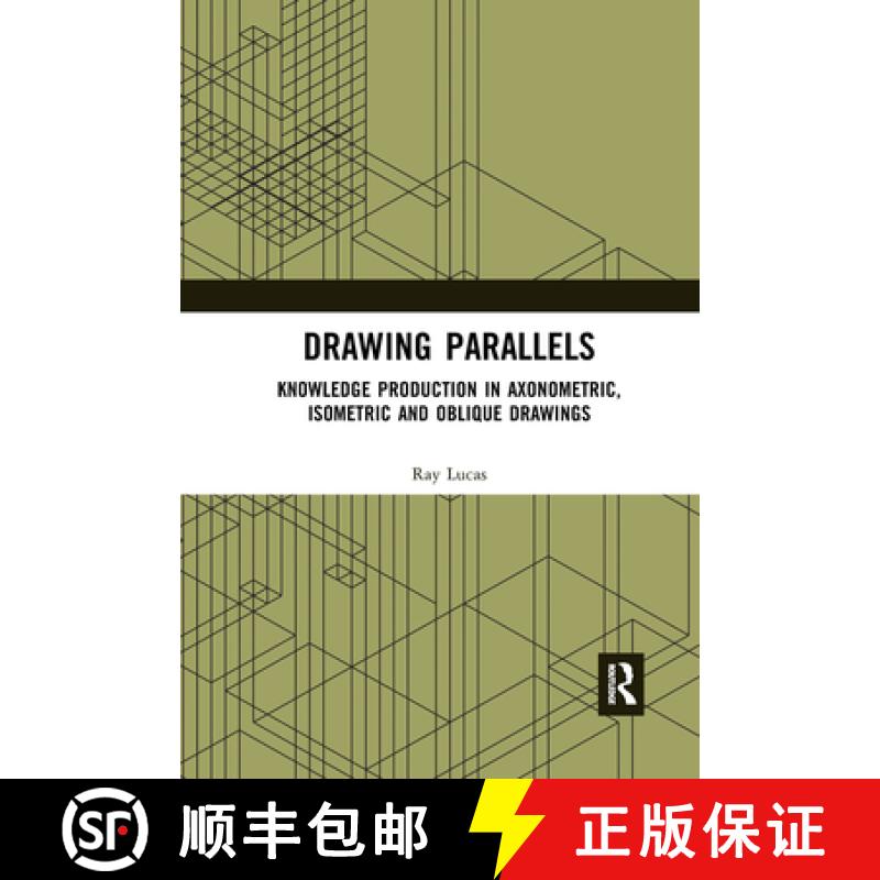 【3-4周达】Drawing Parallels: Knowledge Production in Axonometric, Isometric and Oblique Drawings [9780367660734]