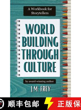 预订 Worldbuilding Through Culture: A Workbook for Storytellers [9781777810719]