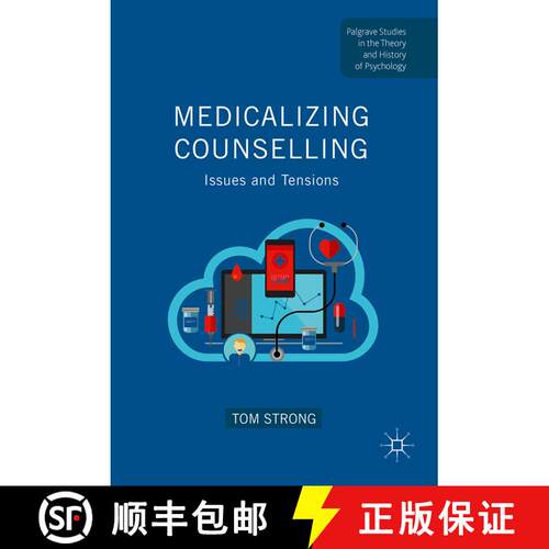 【3-4周达】精装 Medicalizing Counselling : Issues and Tensions (1st ed. 2017) [9783319566986]