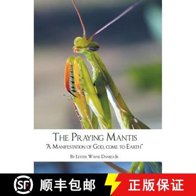 预订 The Praying Mantis: A Manifestation of God, Come to Earth [9781732339804]