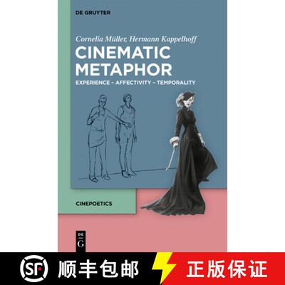 【3-4周达】Cinematic Metaphor: Experience - Affectivity - Temporality [9783110579598]