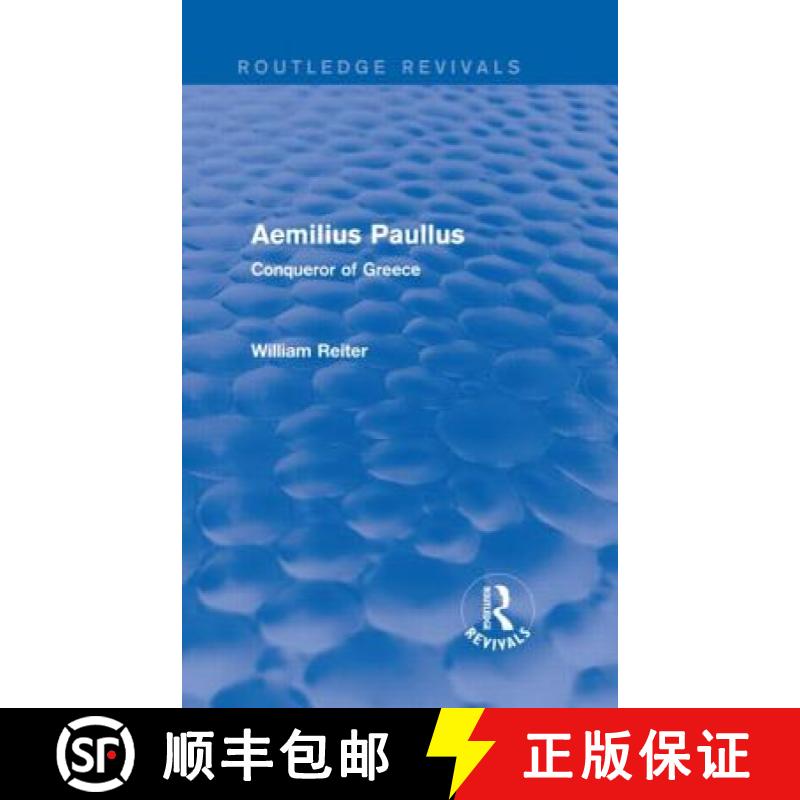 【4周达】Aemilius Paullus (Routledge Revivals) : Conqueror of Greece [9780415749275]