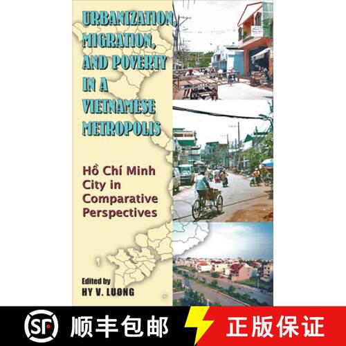 预订 Urbanization, Migration and Poverty in a Vietnamese Metropolis: Ho Chi Minh City in Comparative ... [9789971694555]