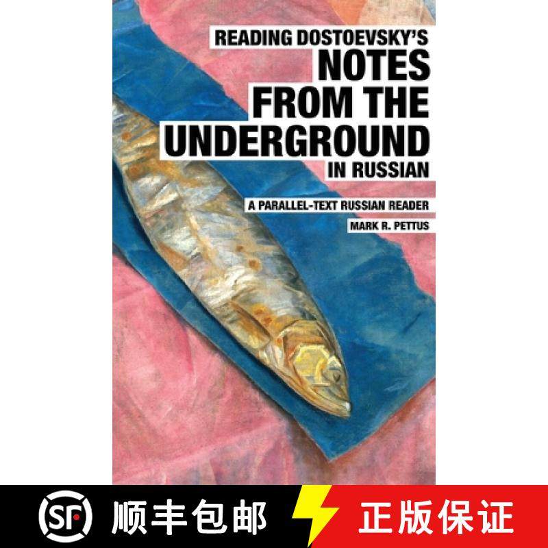 预订 Reading Dostoevsky's Notes from the Underground in Russian: A Parallel-Text Russian Reader [9781088045343]