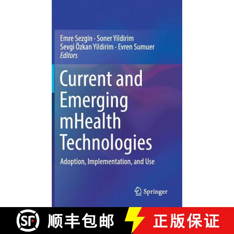 【3-4周达】Current and Emerging mHealth Technologies : Adoption, Implementation, and Use [9783319731346]