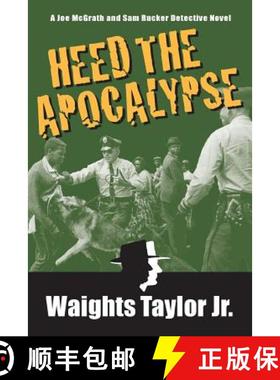 【3-4周达】Heed the Apocalypse: A Joe McGrath and Sam Rucker Detective Novel [9780692960288]