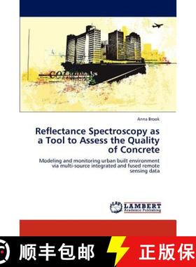 预订 Reflectance Spectroscopy as a Tool to Assess the Quality of Concrete [9783846515013]