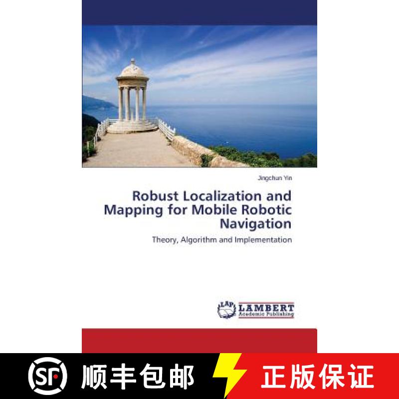 【4周达】Robust Localization and Mapping for Mobile Robotic Navigation [9783838360119]