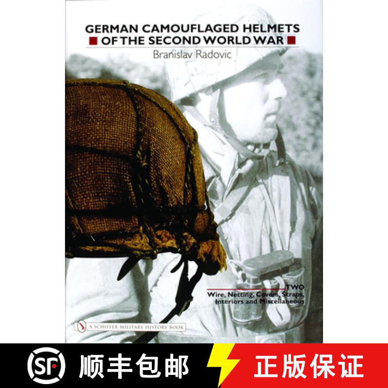【2-3周达】German Camouflaged Helmets of the Second World War: Vol 2: Wire, Netting, Covers, Straps, ... [9780764321061]