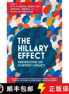 【3-4周达】The Hillary Effect: Perspectives on Clinton’s Legacy [9781838603922]