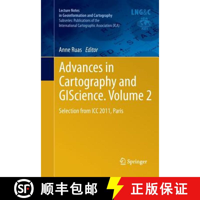 【4周达】Advances in Cartography and GIScience. Volume 2 : Selection from ICC 2011, Paris [9783642268090]