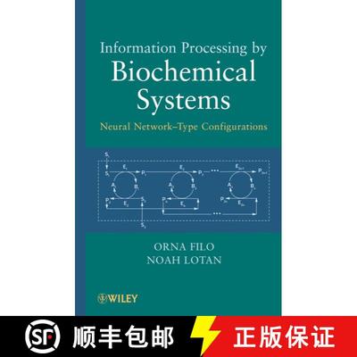 【3-4周达】Information Processing By Biochemical Systems: Neural Network-Type Configurations [Wiley电... [9780470500941]